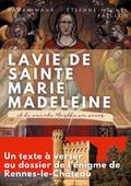 La vie de sainte Marie-Madeleine et de sainte Marthe sa soeur