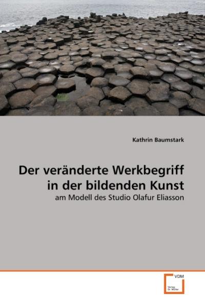 Der veränderte Werkbegriff in der bildenden Kunst