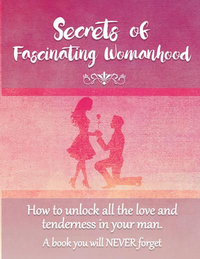 Secrets of Fascinating Womanhood