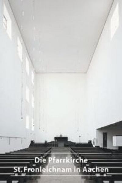 Die Pfarrkirche St. Fronleichnam in Aachen