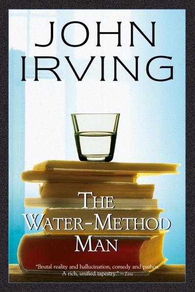 The Water-Method Man - John Irving