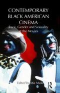Contemporary Black American Cinema: Race, Gender and Sexuality at the Movies Mia Mask Editor