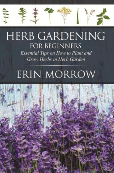 Herb Gardening For Beginners
