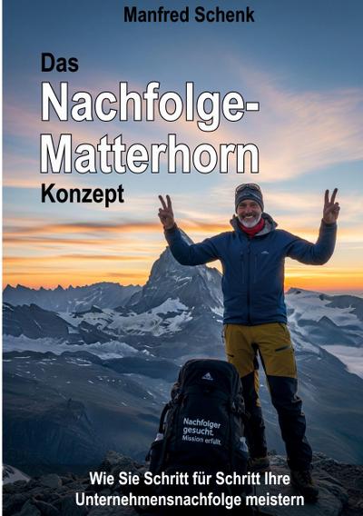 Schenk, M: Nachfolge-Matterhorn-Konzept