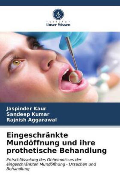 Eingeschränkte Mundöffnung und ihre prothetische Behandlung