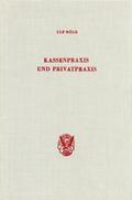 Kassenpraxis und Privatpraxis.