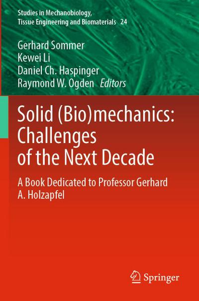 Solid (Bio)mechanics: Challenges of the Next Decade