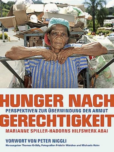 Hunger nach Gerechtigkeit: Perspektiven zur Überwindung der Armut