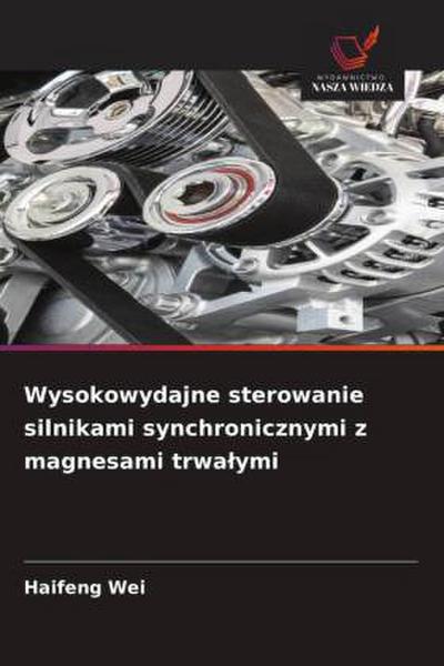 Wysokowydajne sterowanie silnikami synchronicznymi z magnesami trwa¿ymi