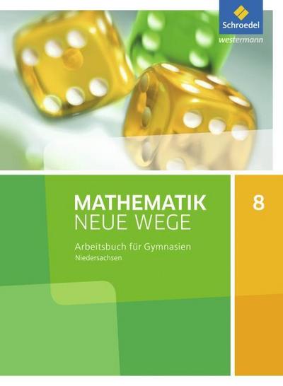 Mathematik Neue Wege SI 8. Arbeitsbuch. G9. Niedersachsen