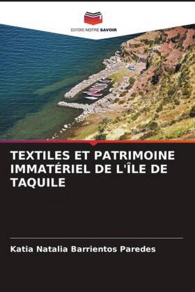 TEXTILES ET PATRIMOINE IMMATÉRIEL DE L’ÎLE DE TAQUILE