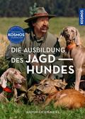 Die Ausbildung des Jagdhundes von Anton Fichtlmeier | Ebook