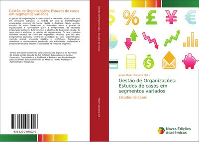 Gestão de Organizações: Estudos de casos em segmentos variados