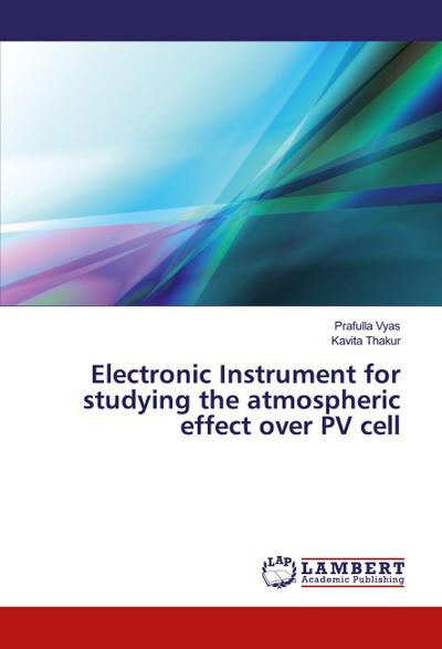 Electronic Instrument for studying the atmospheric effect over PV cell