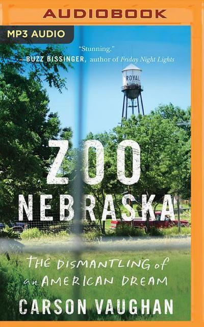 Zoo Nebraska: The Dismantling of an American Dream