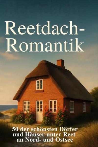 Reetdach-Romantik