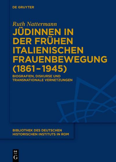 Jüdinnen in der frühen italienischen Frauenbewegung (1861-1945)