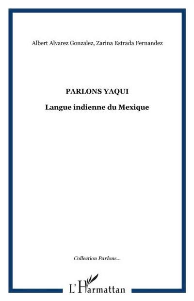 Parlons yaqui - langue indienne du mexique