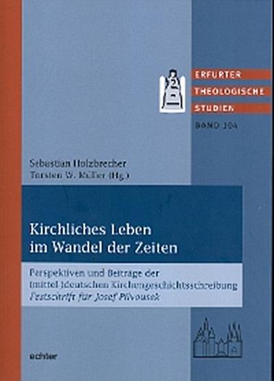 Kirchliches Leben im Wandel der Zeiten