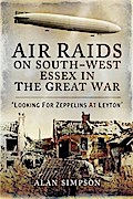 Air Raids on South-West Essex in the Great War