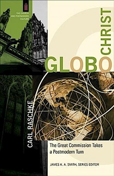 GloboChrist (The Church and Postmodern Culture)