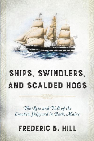 Ships, Swindlers, and Scalded Hogs