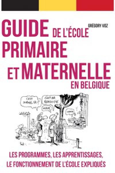 Guide pratique de l’école primaire et maternelle en Belgique