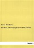 The Most Interesting Stories of All Nations Julian Hawthorne Editor