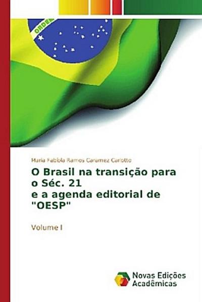 O Brasil na transição para o Séc. 21 e a agenda editorial de "OESP"