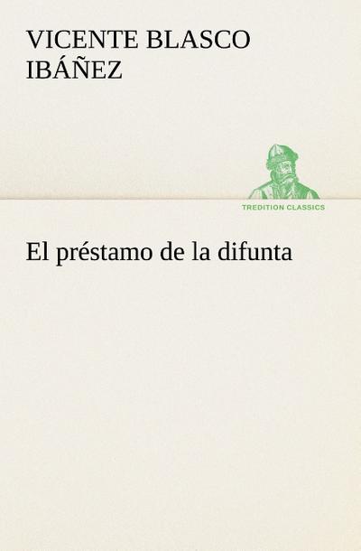 El préstamo de la difunta