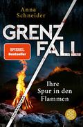 Grenzfall – Ihre Spur in den Flammen von Anna Schneider | Ebook
