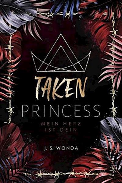 TAKEN PRINCESS, Mein Herz ist dein