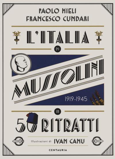 Mieli, P: L’ Italia di Mussolini in 50 ritratti