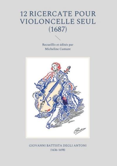12 Ricercate pour violoncelle seul