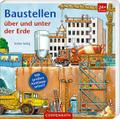Baustellen über und unter der Erde