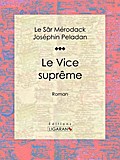 Le Vice suprême