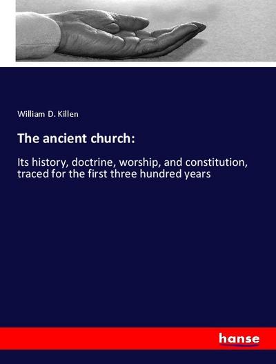 The ancient church: