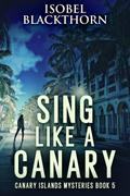 Sing Like a Canary