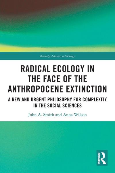 Radical Ecology in the Face of the Anthropocene Extinction