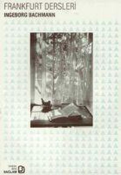 Bachmann, I: Frankfurt Dersleri