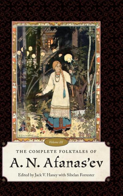 Complete Folktales of A. N. Afanas’ev, Volume III