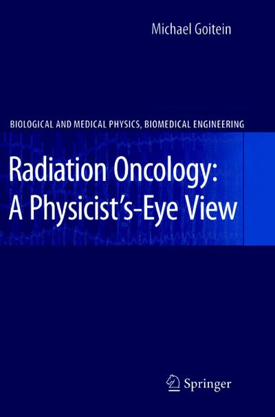 Radiation Oncology: A Physicist’s-Eye View