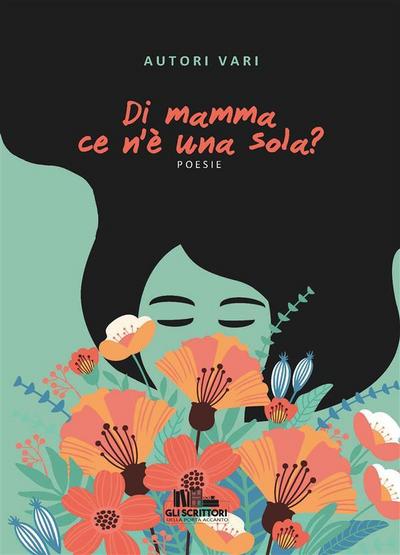 Di mamma ce n’e` una sola?