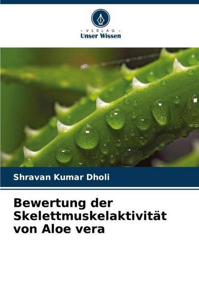 Bewertung der Skelettmuskelaktivität von Aloe vera
