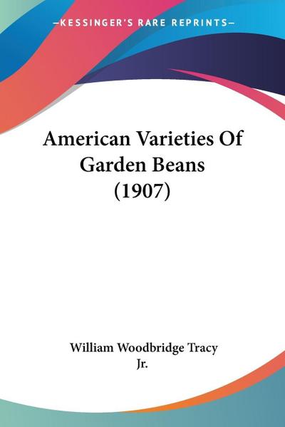 American Varieties Of Garden Beans (1907)
