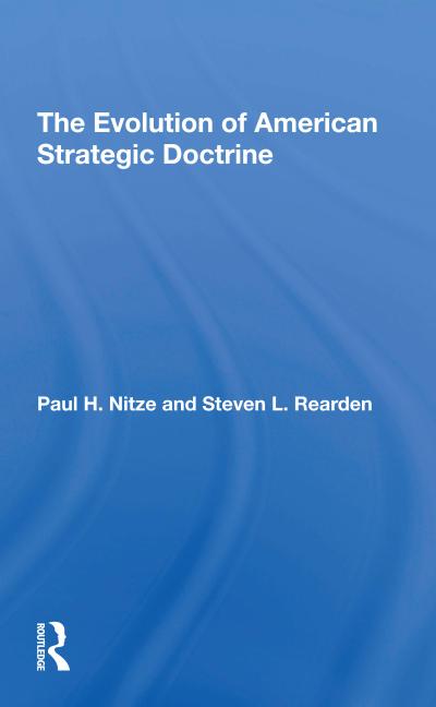 The Evolution Of American Strategic Doctrine
