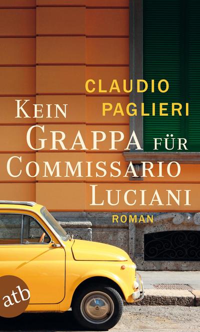 Kein Grappa für Commissario Luciani: Roman (Commissario Luciani ermittelt, Band 4)
