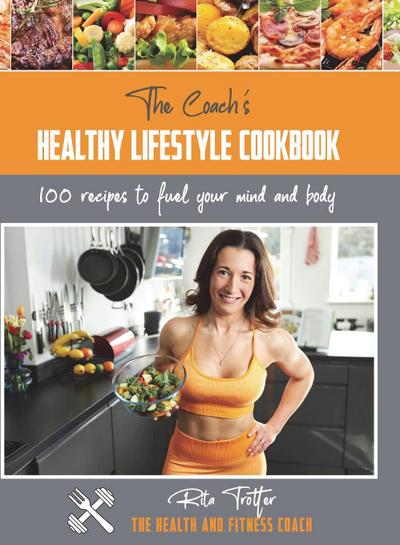 The Coach’s Healthy Lifestyle Cookbook