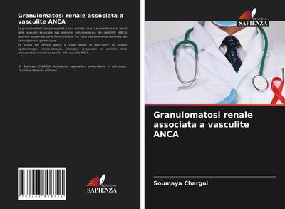 Granulomatosi renale associata a vasculite ANCA