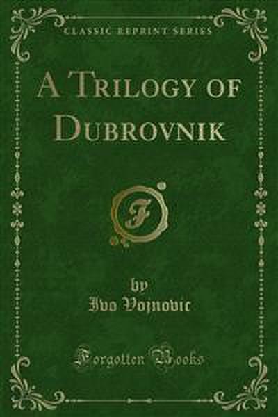 A Trilogy of Dubrovnik (eBook, PDF) - Ivo Vojnovic